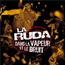 La Ruda Salska : Dans la Vapeur et le Bruit